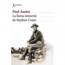 La Llama Inmortal De Stephen Crane - Paul Auster