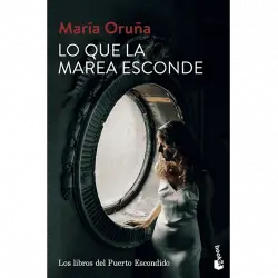 Lo Que La Marea Esconde - María Oruña