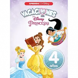 Vacaciones Con Las Princesas Disney. 4 Años - VV.AA.