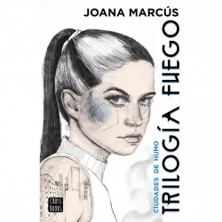 Trilogía Fuego 1: Ciudades De Humo - Joana Marcús