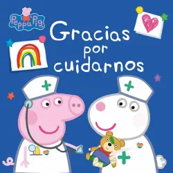 Gracias Por Cuidarnos (Peppa Pig) - VV.AA.