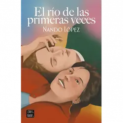 El Río De Las Primeras Veces - Nando López