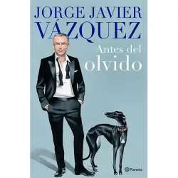 Antes del olvido - Jorge Javier Vázquez