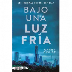 Bajo una luz fría - Garry Disher