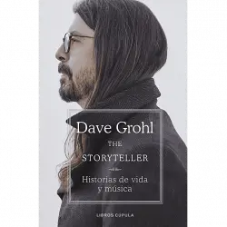 The Storyteller: Historias De Vida Y Música - Dave Grohl