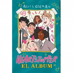 Heartstopper. El Álbum - Alice Oseman