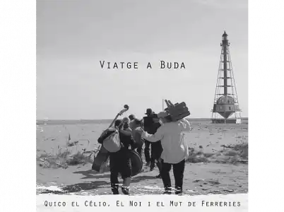 Quico El Celio Noi I Mut De Ferreries - Viatge A Buda CD