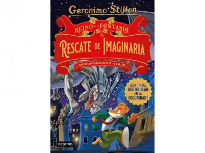 Reino De La Fantasía. El Rescate Imaginaria. Decimoquinto Viaje - Gerónimo Stilton