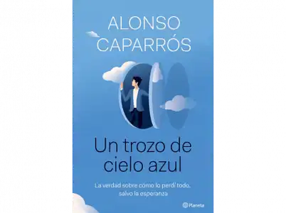 Un Trozo De Cielo Azul - Alonso Caparrós