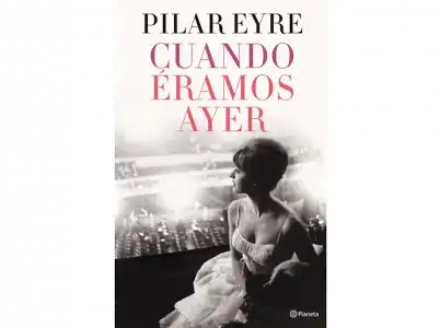 Cuando Éramos Ayer - Pilar Eyre