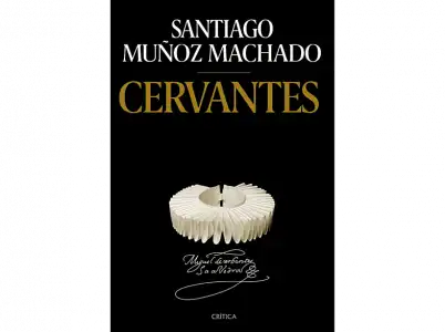 Cervantes - Santiago Muñoz Machado