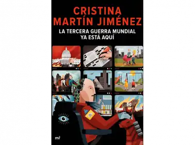 La Tercera Guerra Mundial Ya Está Aquí - Cristina Martín Jiménez