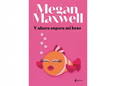 Y ahora supera mi beso - Megan Maxwell