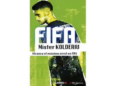 FiFA Míster Kolderiu. Alcanza El Máximo Nivel En - Varios Autores