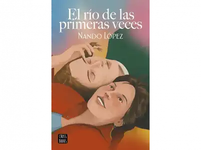 El Río De Las Primeras Veces - Nando López