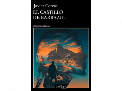 El Castillo De Barbazul: Terra Alta III (Andanzas) - Javier Cercas