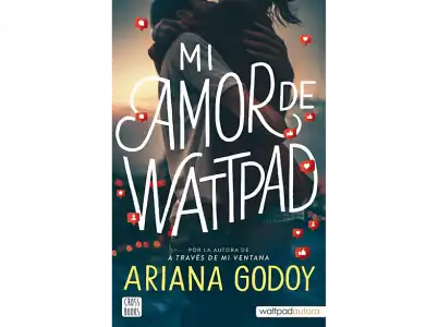 Mi Amor De Wattpad - Ariana Godoy