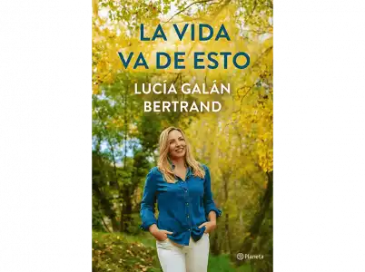 La Vida Va De Esto - Lucía Galán Bertrand