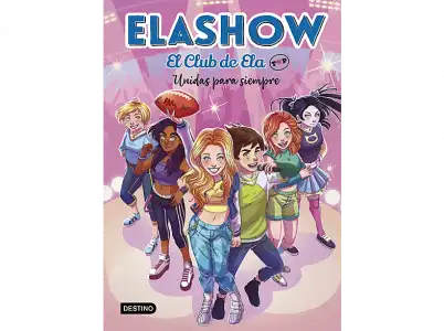 Elashow. El Club De Ela Top 5. Unidas Para Siempre - Elaia Martinez