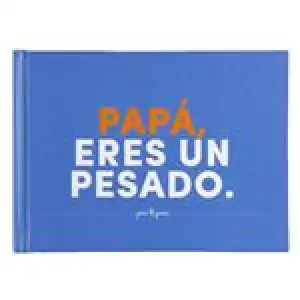 Librito Milimetrado Papá, eres un pesado