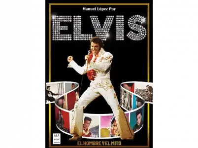 Elvis. El Hombre Y Mito - Manuel López Poy