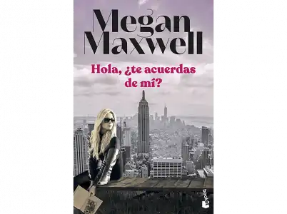 Hola, ¿Te Acuerdas De Mí? - Megan Maxwell