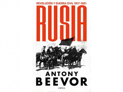 Rusia: Revolución Y Guerra Civil, 1917-1921 - Antony Beevor