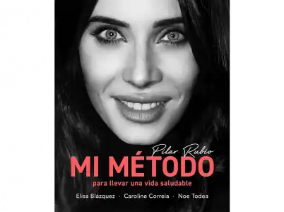 Mi Método Para Llevar Una Vida Saludable - Pilar Rubio