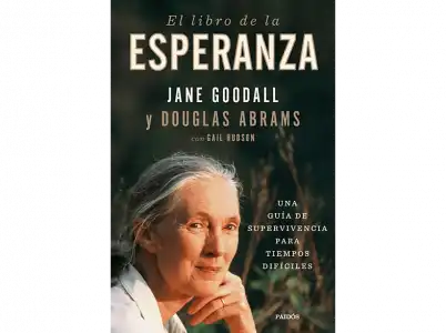 El Libro De La Esperanza: Una Guía Supervivencia Para Tiempos Difíciles - Jane Goodall