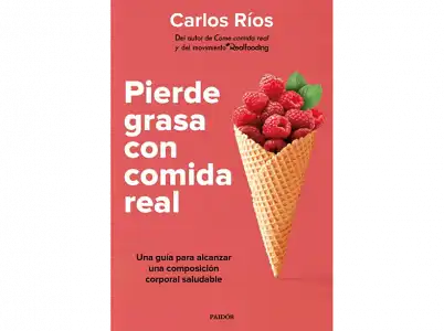 Pierde Grasa Con Comida Real - Carlos Ríos