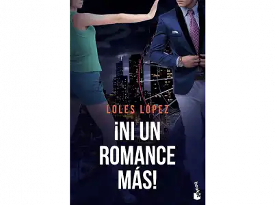 ¡Ni Un Romance Más! (Serie Chicago 3) - Loles López