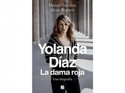 Yolanda Díaz, La Dama Roja: Una Biografía - Manuel Sánchez y Alexis Romero