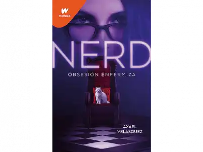 Nerd Libro 1: Obsesion Enfermiza - Axael Velasquez