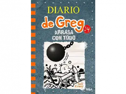 Diario de Greg 14: Arrasa con todo - Jeff Kinney