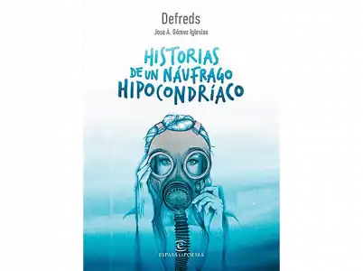 Historias De Un Náufrago Hipocondríaco - Defreds Jose Á Gómez Iglesias